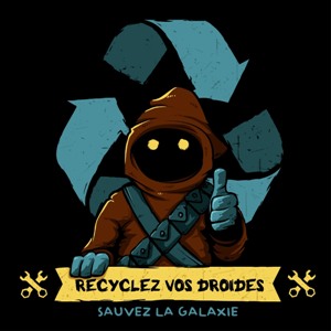 dessin t-shirt Un jawa peut recycler vos robots geek original