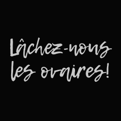 t-shirt Lâchez-nous les ovaires